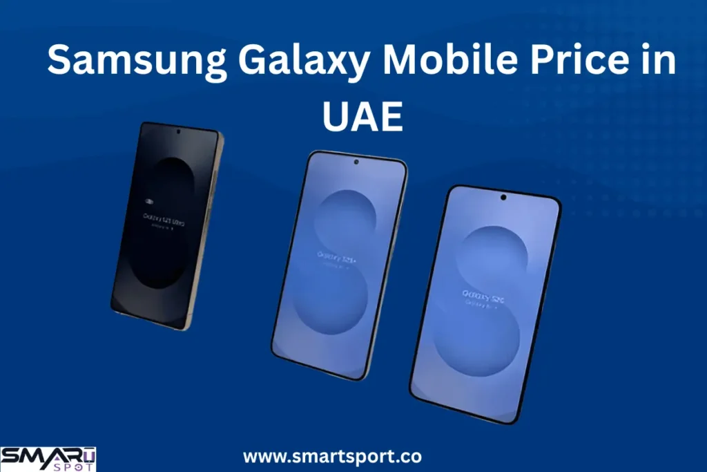 Samsung Galaxy Mobile Price in UAE